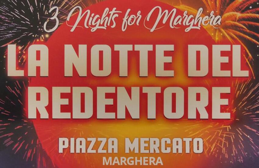 Parte “3 nights for Marghera – Uniti insieme per la ripresa”