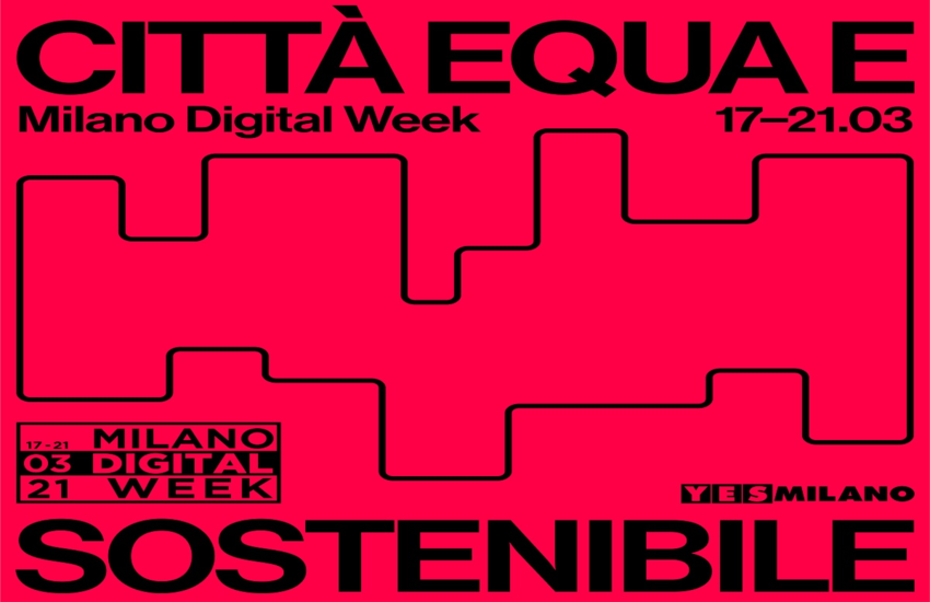 Milano Digital week: Quarta edizione in programma dal 17 al 21 marzo