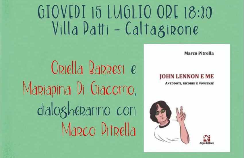 Caltagirone, giovedì 15 luglio si presenta il libro di Marco Pitrella “John Lennon e me”