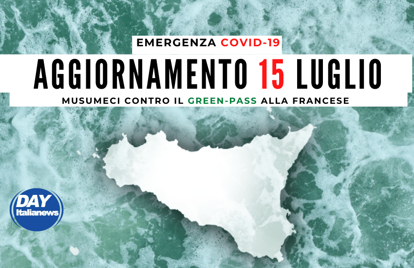 Covid, 15 luglio, casi ancora in rialzo. Vaccini, solo il 38,9% con due dosi. Musumeci contro il Green-pass alla francese