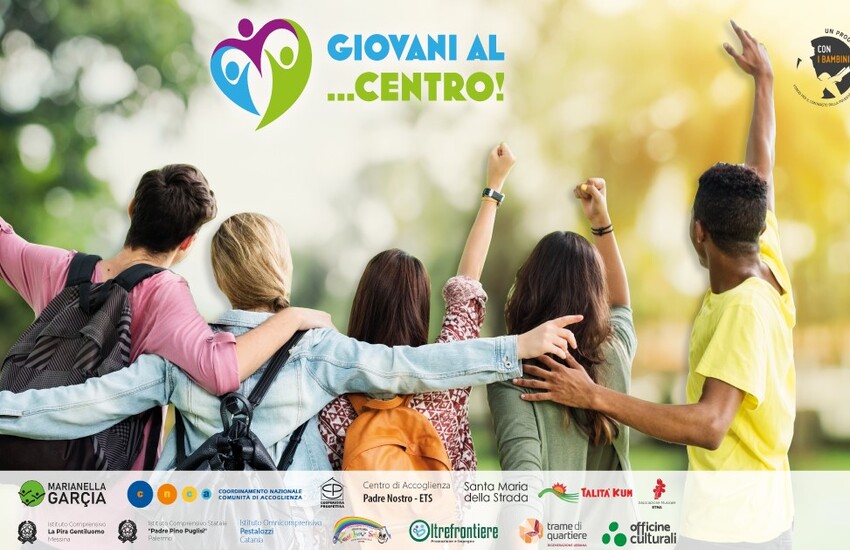 Parte a Catania, Palermo e Messina per 180 ragazzi il progetto di reinserimento sociale “Giovani al…Centro!”