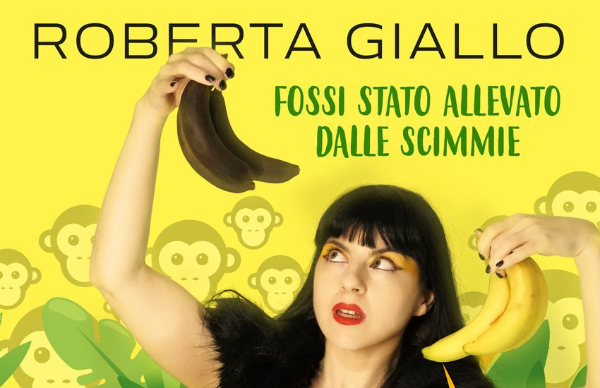 “Fossi stato allevato dalle scimmie”, il nuovo singolo di Roberta Giallo