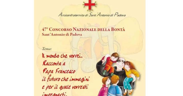 Arciconfraternita di Sant’Antonio, 47^ Concorso nazionale della bontà “Sant’Antonio di Padova”