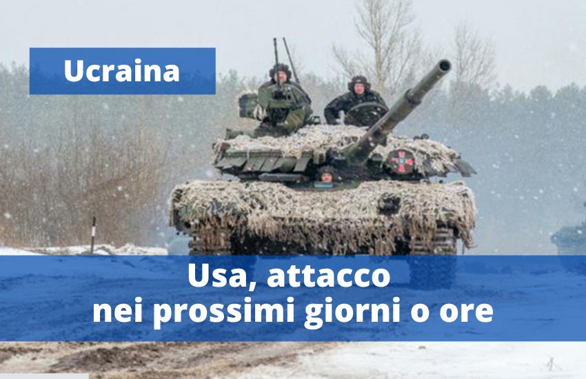 Usa, “attacco violento all’Ucraina nei prossimi giorni o ore. Di Maio agli italiani: “lasciate il Paese”