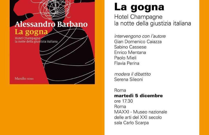 Presentazione a Roma del libro “La gogna. Hotel Champagne, la notte della giustizia italiana” di Alessandro Barbano